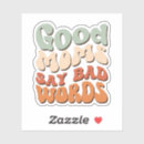Search for good bad stickers Mum