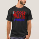 Search for scott walker tshirts President