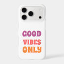 Search for good vibe iphone cases Good vibes only