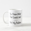 Search for sarcastic women mugs Sassy