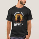 Search for dawg tshirts Bear