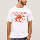 Search for king crab tshirts Seafood