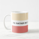 Search for rather be drinking mugs For her