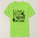 Search for put a spell on you tshirts Witch