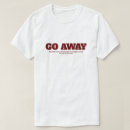 Search for go away tshirts Anti social