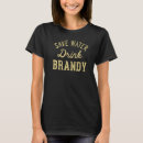 Search for brandy tshirts Drink