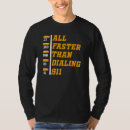 Search for dial 911 tshirts Than