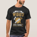 Search for woodworker tshirts Tools