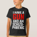 Search for schizophrenic tshirts Funny