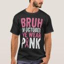 Search for pink october tshirts Cancer
