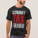 Search for fraud tshirts Political