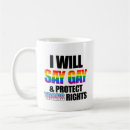 Search for gay sayings mugs Equal rights