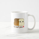 Search for loaf mugs Funny