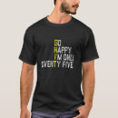 Search for funny 75th birthday tshirts 1945