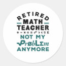 Search for retirement teacher stickers Retiree