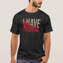 Search for i have potential tshirts Teacher