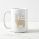 Search for funny drama mugs No drama llama