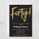 Search for black and gold 40th birthday invitations 40 years old
