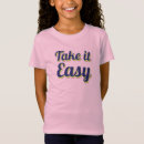 Search for take it easy tshirts Quote