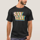 Search for gay is ok tshirts Say