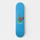 Search for chicken skateboards Fowl