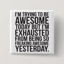 Search for exhausting badges Funny quote