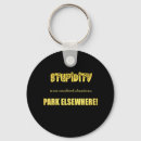 Search for stupid quotes key rings Stupidity