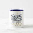 Search for people person mugs Sarcastic