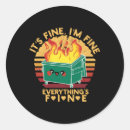 Search for dumpster stickers Everything's fine