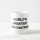 Search for best psychiatrist mugs Psychiatrists