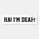 Search for deaf bumper stickers Hard of hearing