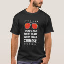 Search for chinese jokes tshirts China