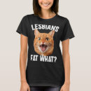 Search for lesbian cat tshirts What