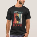 Search for germaphobe tshirts Today