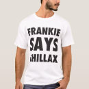 Search for frankie says tshirts Humour