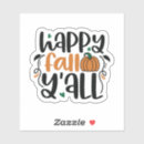 Search for happy fall yall stickers Thanksgiving