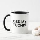 Search for kiss my mugs Humour
