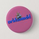 Search for funny bridesmaid badges Cute