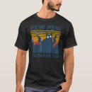 Search for pew pew madafakas tshirts Vintage