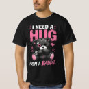 Search for i need a hug tshirts Baddie