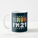 Search for twenty one year old mugs Men