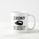 Search for irony mugs Ironic