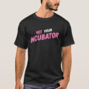 Search for incubate tshirts Pro