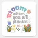 Search for bloom where you are planted stickers Motivational