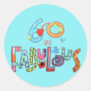 Search for happy 60th birthday party stickers 60 and fabulous