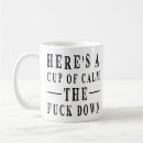 Search for funny keep calm mugs Sarcastic