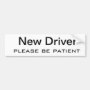 Search for please be patient bumper stickers Driver