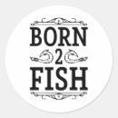 Search for born to fish stickers Fishermen