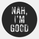 Search for nah stickers Sarcastic
