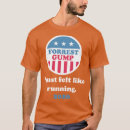 Search for run forrest run tshirts Animals